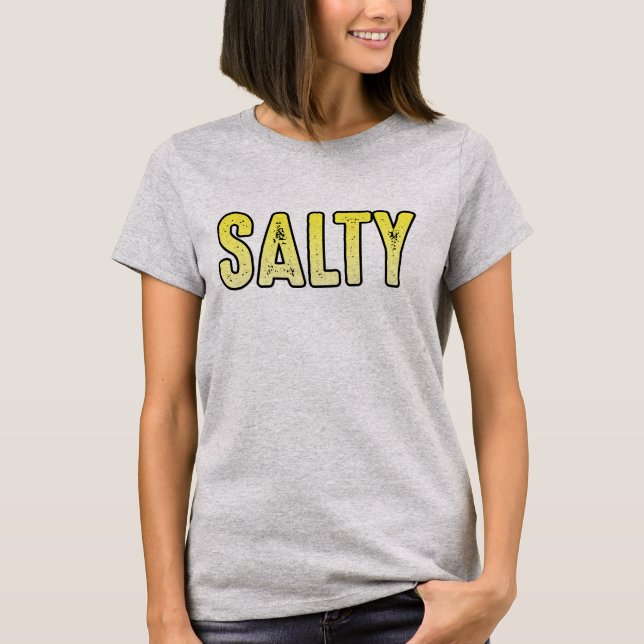 Salziges, sarkastisches Wort-Mem T-Shirt (Vorderseite)