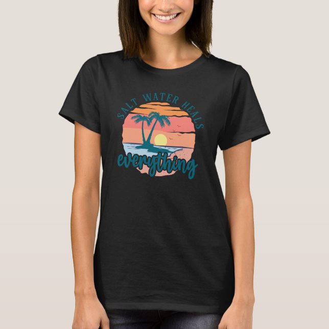 Salzwasser-Heilung" Design T-Shirt (Vorderseite)