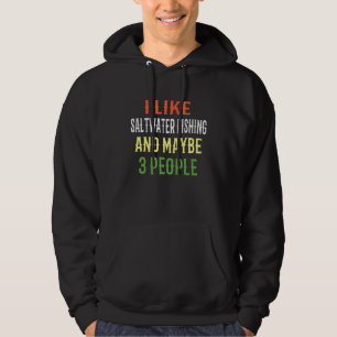 Salzwasser Ich mag Salzwasser-Angeln und vielleich Hoodie