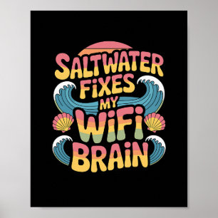 Salzwasser repariert mein WLAN-Gehirn - Lustiger U Poster