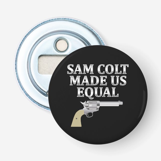 Sam Colt hat uns gleich gemacht Flaschenöffner (Vorderseite)