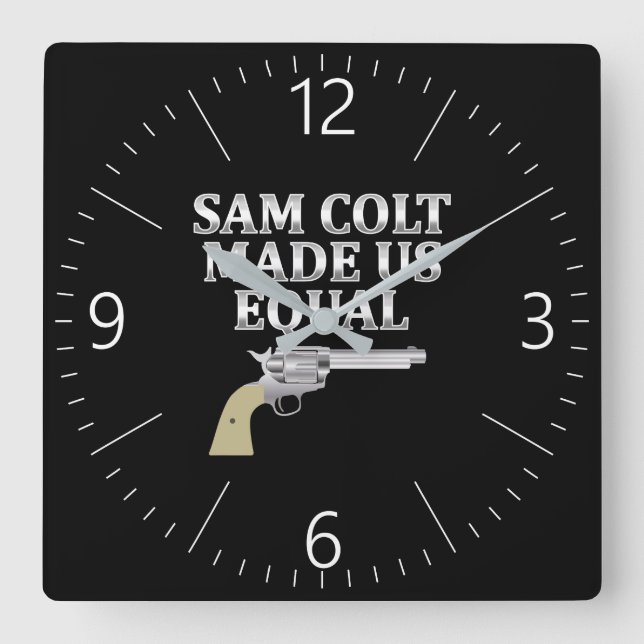 Sam Colt hat uns gleich gemacht Quadratische Wanduhr (Vorderseite)