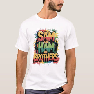 Sam & Ham sind Brüder T-Shirt