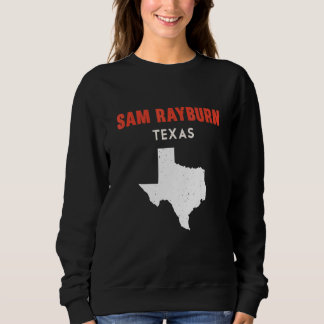 Sam Rayburn Texas USA Staat Amerika Reisen Texas Sweatshirt