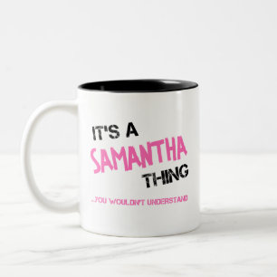 Samantha Sache, die man den Namen nicht verstehen  Zweifarbige Tasse