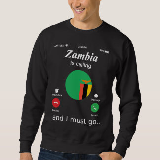 Sambia Ruft und ich Muss gehen Sambia-Flagge Sweatshirt