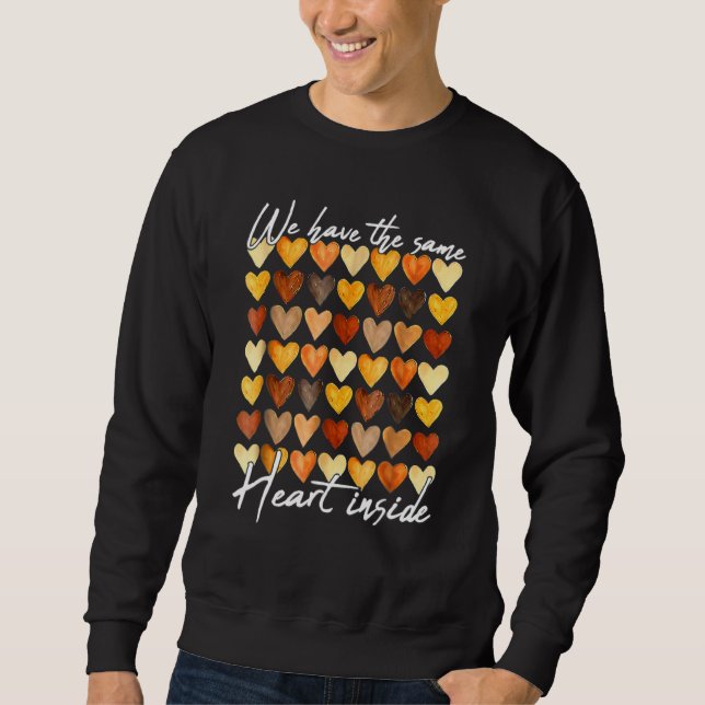 Same Heart Inside Black History Month Afrikanisch  Sweatshirt (Vorderseite)