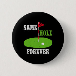 Same Hole Forever Bräutigam Junggesellenabschied L Button