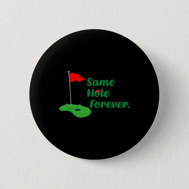 Same Hole Forever Golf Bachelor Party Bachelorette Button (Vorderseite)