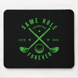 Same Hole Forever Golf Bachelor Party Bachelorette Mousepad