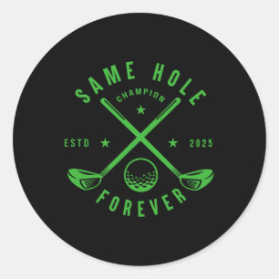 Same Hole Forever Golf Bachelor Party Bachelorette Runder Aufkleber