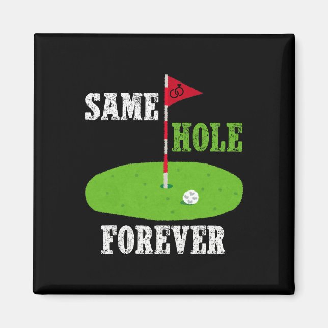 Same Hole Forever Groom Bachelor Party Funny Golf Magnet (Vorne)