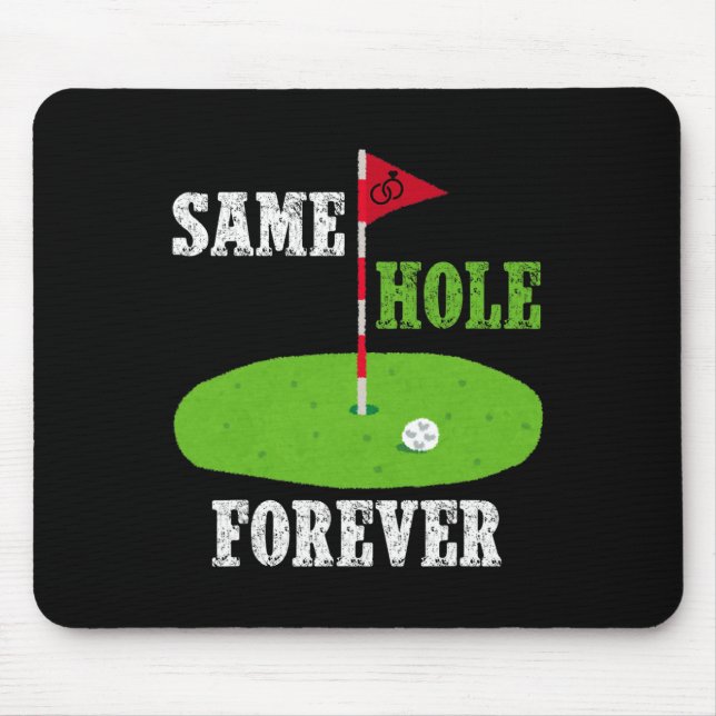 Same Hole Forever Groom Bachelor Party Funny Golf Mousepad (Vorne)