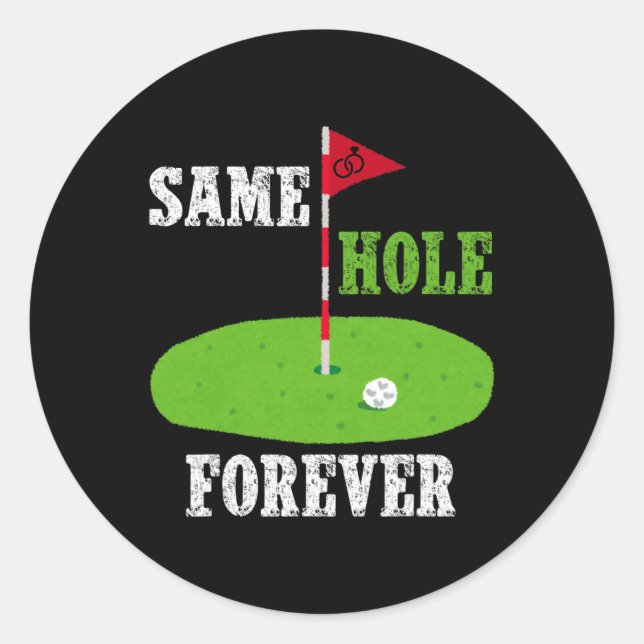 Same Hole Forever Groom Bachelor Party Funny Golf Runder Aufkleber (Vorderseite)