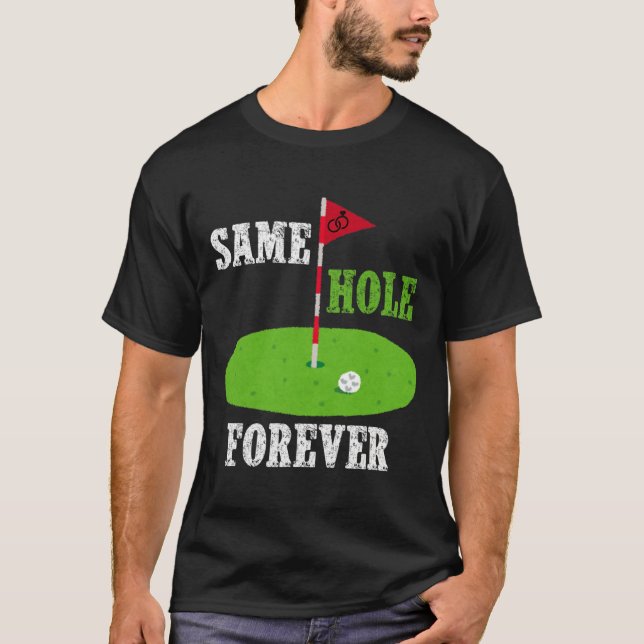 Same Hole Forever Groom Bachelor Party Funny Golf T-Shirt (Vorderseite)