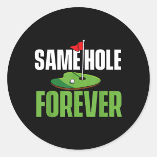 Same Hole Forever - Junggesellenabschied Bräutigam Runder Aufkleber
