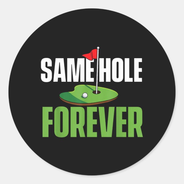 Same Hole Forever - Junggesellenabschied Bräutigam Runder Aufkleber (Vorderseite)