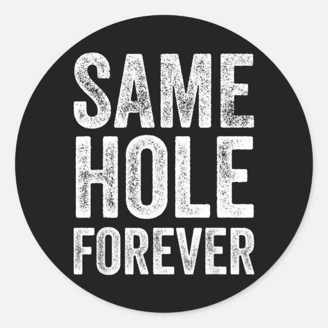 Same Hole Forever Lustiger Golf Junggesellenabschi Runder Aufkleber (Vorderseite)