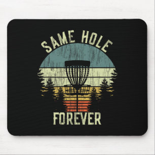Same Hole Forever Lustiges Disc Golf Junggesellena Mousepad
