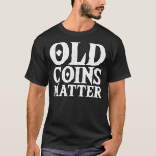 Sammeln alter Münzen Numismatiker Münzkollektion T-Shirt