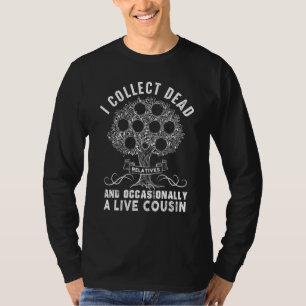 Sammeln toter Verwandter Genealogistin Genealogie  T-Shirt