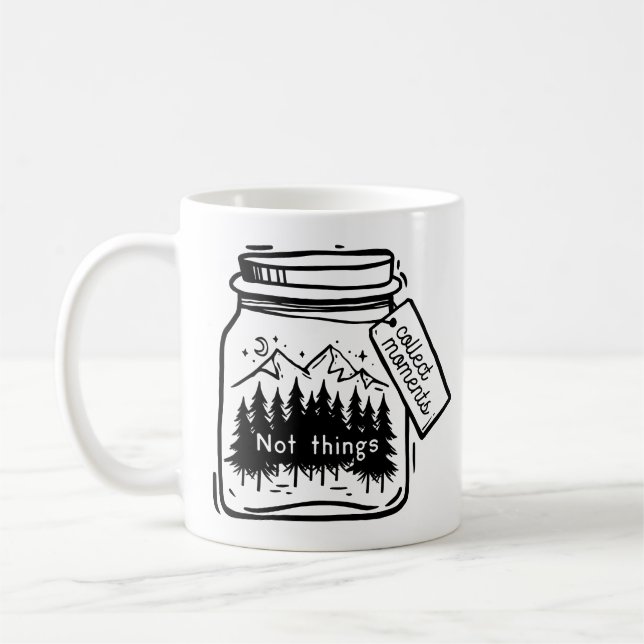 Sammeln von Momenten Cooler Camping-Quote Kaffeetasse (Links)