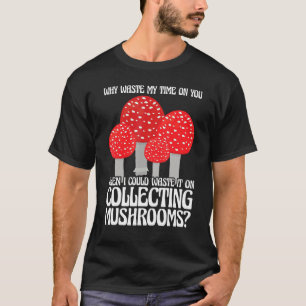 Sammeln von Pilzen Pilzjagd T-Shirt