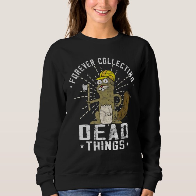 Sammeln von Retro-Beaver-Taxidermie 1 Sweatshirt (Vorderseite)