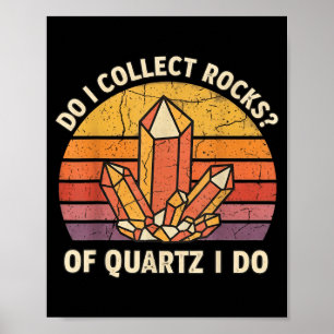 Sammle ich Quarzfelsen? Ich mache Vintage lustige Poster