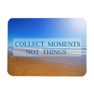 Sammle Momente nicht Dinge Magnet
