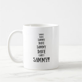 Sammy versus Dave Funny Argument Kaffeetasse