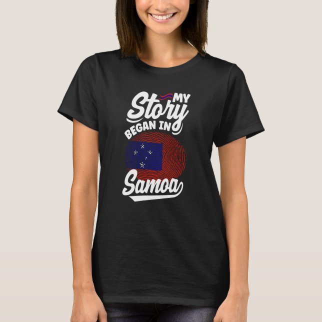 Samoa Samoan Samoa Flag My Sotry Began In Samoa T-Shirt (Vorderseite)