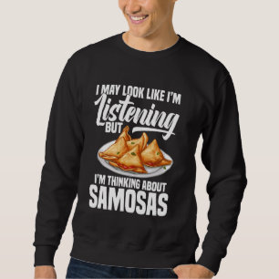 Samosas Making Samosa Nahrung Indischer Feinschmec Sweatshirt