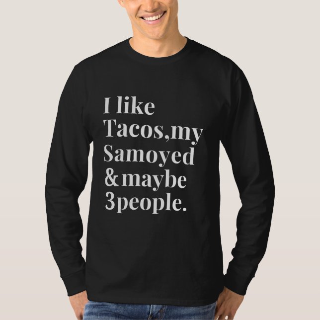 Samoyed Owner Vater Mama Funny Tacos Lover Geschen T-Shirt (Vorderseite)