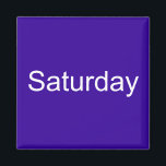 Samstag Magnet<br><div class="desc">Samstag Magnet. Verwenden Sie diesen Magneten,  um ihn zu identifizieren oder zu kategorisieren.</div>