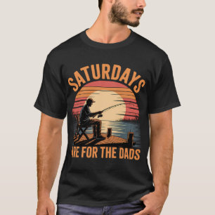 Samstage sind für die Väter Angelns Vatertag T-Shirt