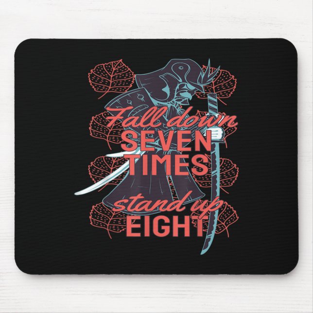 Samurai Fall Down 7 Times Get Up 8 Men Women Motiv Mousepad (Vorne)