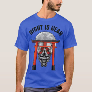 Samurais  The Night Is Near  Shogun  Otaku  Demons T-Shirt