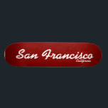 San Francisco, California Skateboard<br><div class="desc">San Francisco,  California Skateboard</div>