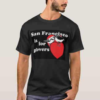 San Francisco ist für Regenpfeifer T-Shirt