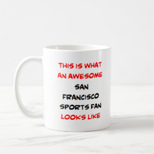 san francisco sports fan, awesome kaffeetasse