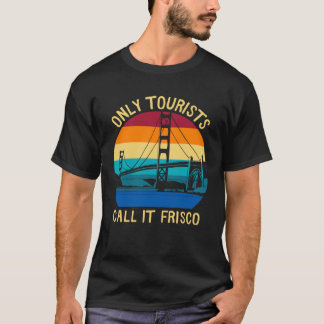 San Francisco Touristen Souvenir T-Shirt