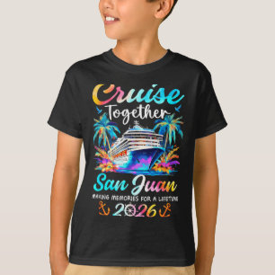 San Juan Kreuzfahrt 2026 Familienurlaub cruisin' T-Shirt