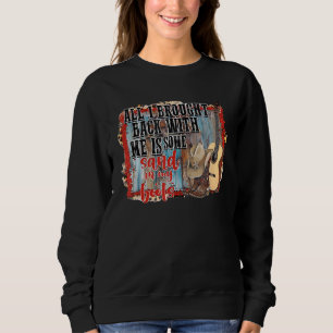 Sand in meinen Booten Country Western Gitarre 1 Sweatshirt