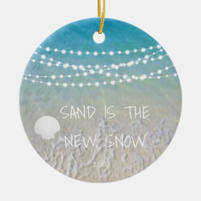 Sand Is The New Snow Beach Christmas Ornament (Vorne)