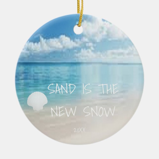 Sand Is The New Snow Beach Christmas Ornament (Vorne)