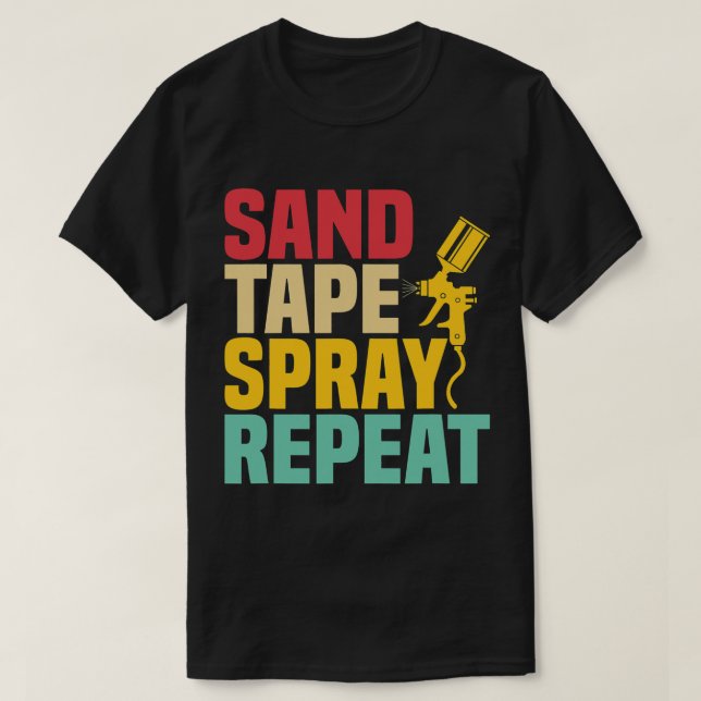 Sandbandspray Wiederholung des Auto Body Painter T T-Shirt (Design vorne)