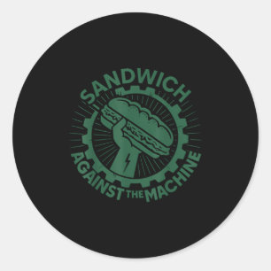 Sandwich Gegen Die Maschine Für Männer Frauen  Runder Aufkleber