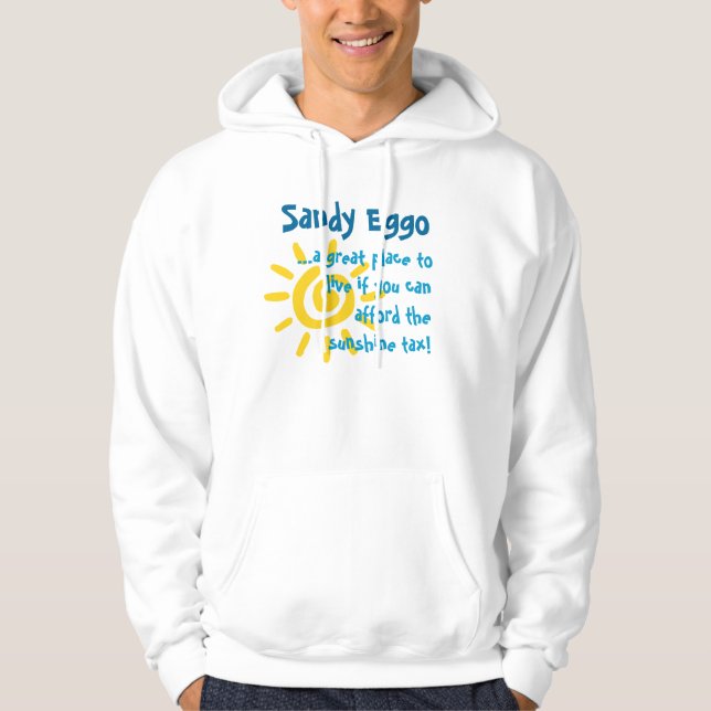 Sandy Eggo,… ein großer Platz zum zu leben… Hoodie (Vorderseite)