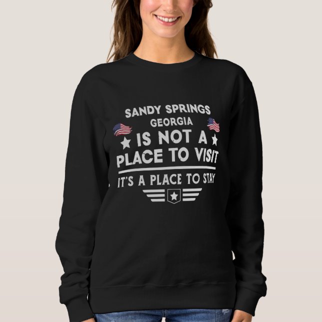Sandy Springs Georgia Place to stay USA Town Home  Sweatshirt (Vorderseite)